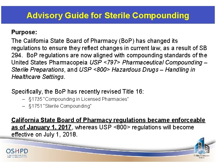 Advisory Guide for Sterile Compounding Purpose: The California State Board of Pharmacy (Bo. P)