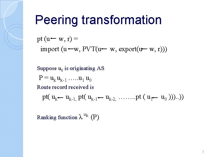 Peering transformation pt (u w, r) = import (u w, PVT(u w, export(u w,
