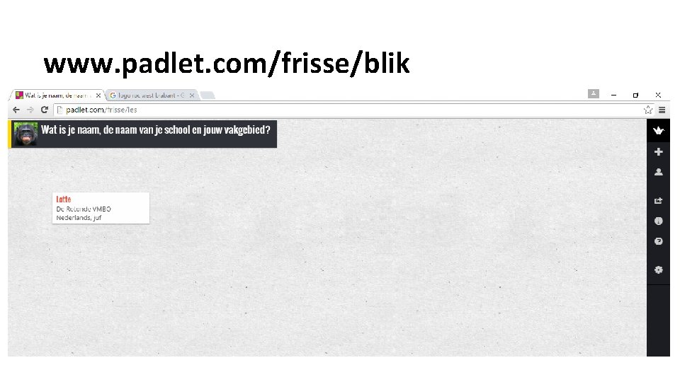 www. padlet. com/frisse/blik 