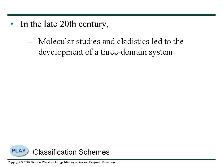 • In the late 20 th century, – Molecular studies and cladistics led