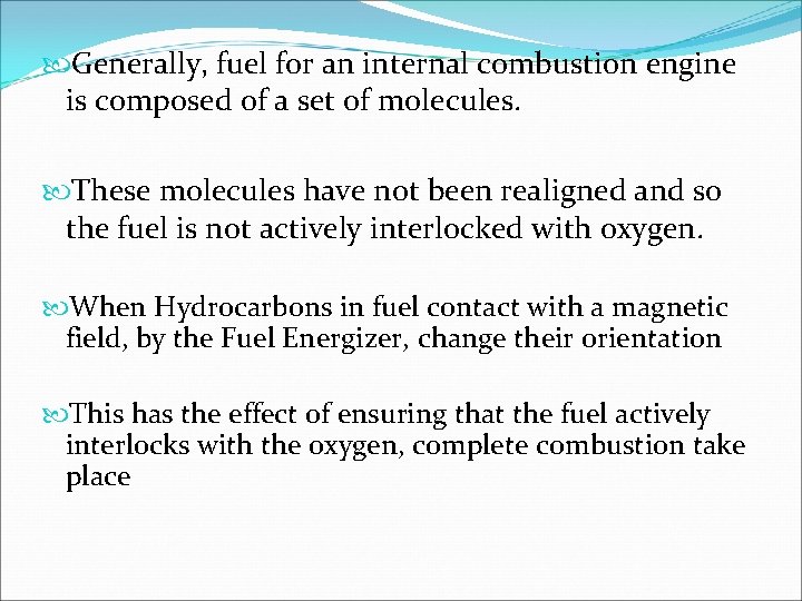  Generally, fuel for an internal combustion engine is composed of a set of