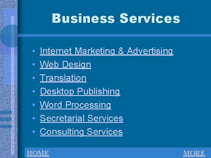 Business Services • • Internet Marketing & Advertising Web Design Translation Desktop Publishing Word