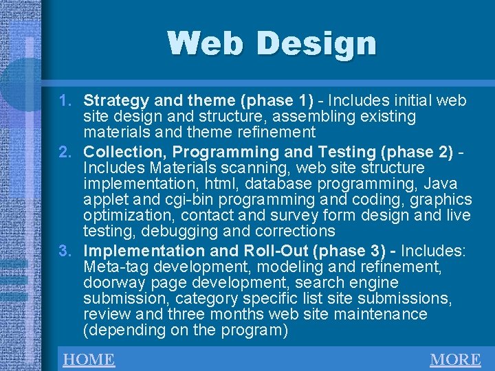 Web Design 1. Strategy and theme (phase 1) - Includes initial web site design