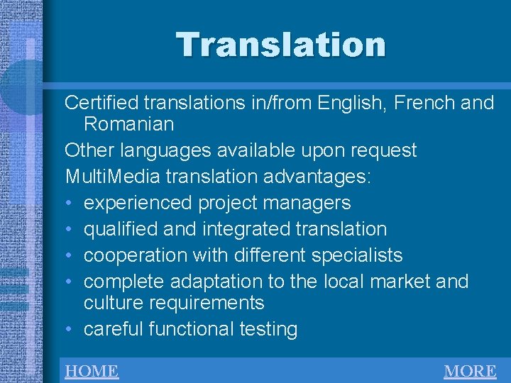 Translation Certified translations in/from English, French and Romanian Other languages available upon request Multi.