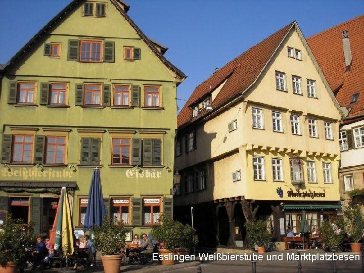 Esslingen Weißbierstube und Marktplatzbesen 