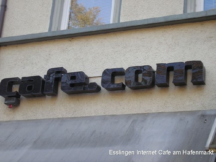 Esslingen Internet Cafe am Hafenmarkt 