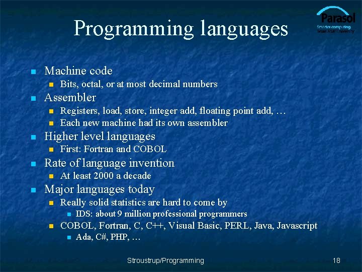 Programming languages n Machine code n n Assembler n n n First: Fortran and