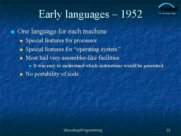 Early languages – 1952 n One language for each machine n n n Special