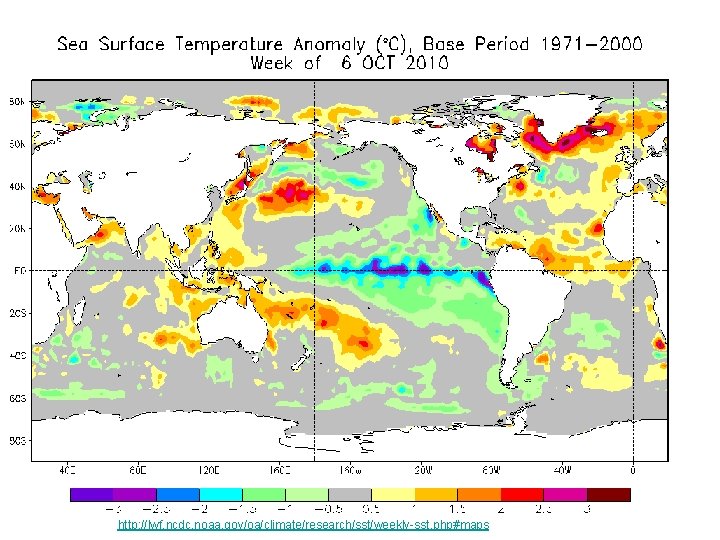 http: //lwf. ncdc. noaa. gov/oa/climate/research/sst/weekly-sst. php#maps 