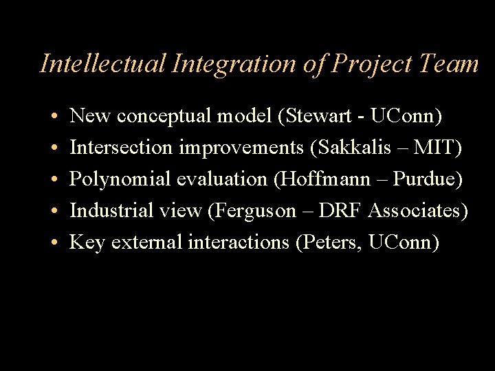 Intellectual Integration of Project Team • • • New conceptual model (Stewart - UConn)