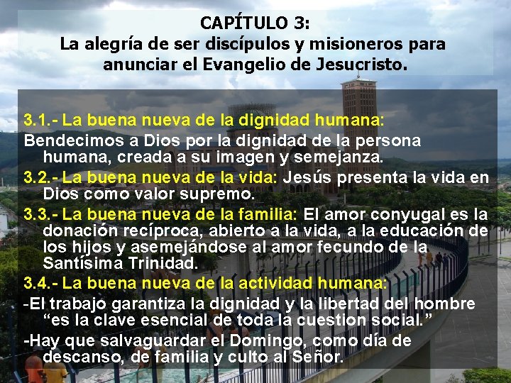 CAPÍTULO 3: La alegría de ser discípulos y misioneros para anunciar el Evangelio de