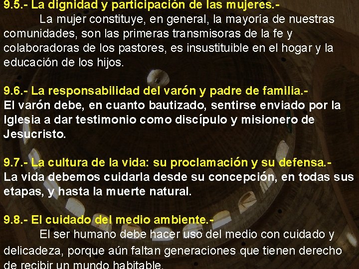 9. 5. - La dignidad y participación de las mujeres. La mujer constituye, en