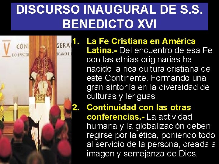 DISCURSO INAUGURAL DE S. S. BENEDICTO XVI 1. La Fe Cristiana en América Latina.