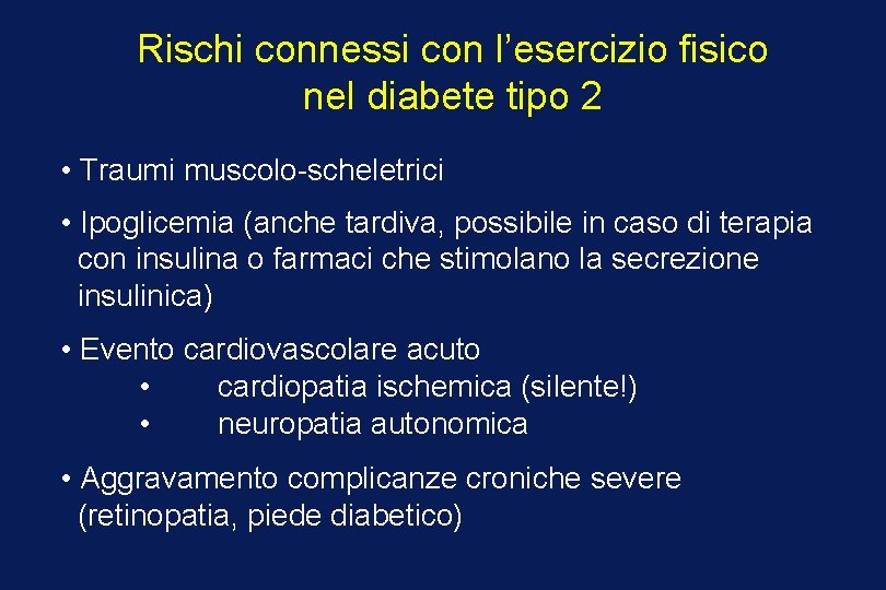 Rischi connessi con l’esercizio fisico nel diabete tipo 2 • Traumi muscolo-scheletrici • Ipoglicemia