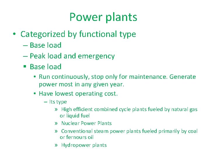 Power plants • Categorized by functional type – Base load – Peak load and