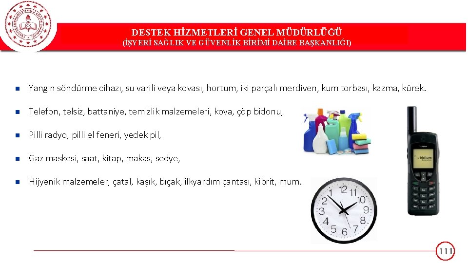 DESTEK HİZMETLERİ GENEL MÜDÜRLÜĞÜ DESTEK(İŞYERİ HİZMETLERİ GENEL MÜDÜRLÜĞÜ SAĞLIK VE GÜVENLİK BİRİMİ DAİRE BAŞKANLIĞI)