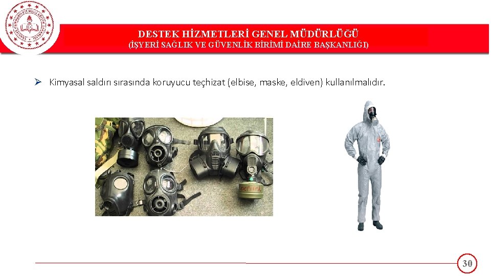 DESTEK HİZMETLERİ GENEL MÜDÜRLÜĞÜ DESTEK(İŞYERİ HİZMETLERİ GENEL MÜDÜRLÜĞÜ SAĞLIK VE GÜVENLİK BİRİMİ DAİRE BAŞKANLIĞI)