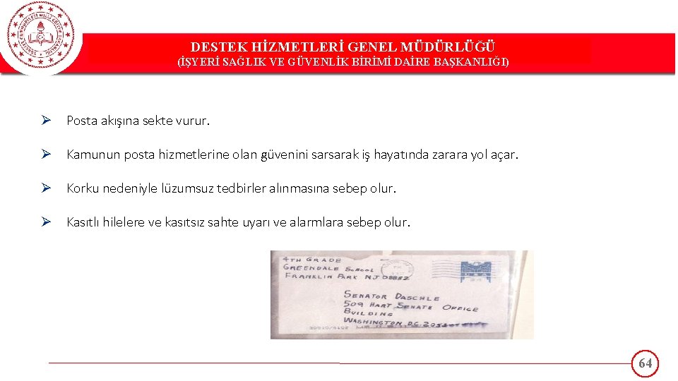 DESTEK HİZMETLERİ GENEL MÜDÜRLÜĞÜ DESTEK(İŞYERİ HİZMETLERİ GENEL MÜDÜRLÜĞÜ SAĞLIK VE GÜVENLİK BİRİMİ DAİRE BAŞKANLIĞI)