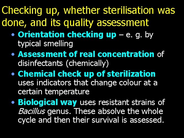 Checking up, whether sterilisation was done, and its quality assessment • Orientation checking up