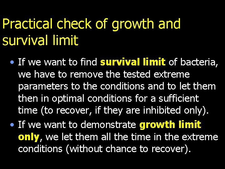 Practical check of growth and survival limit • If we want to find survival