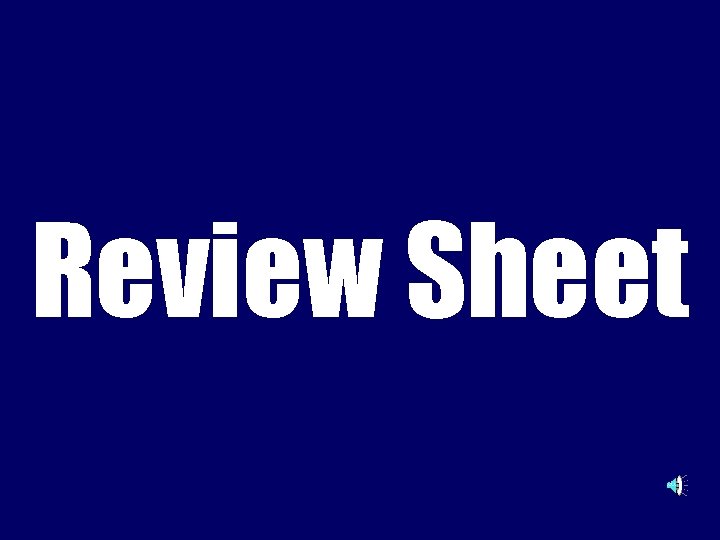 Review Sheet 