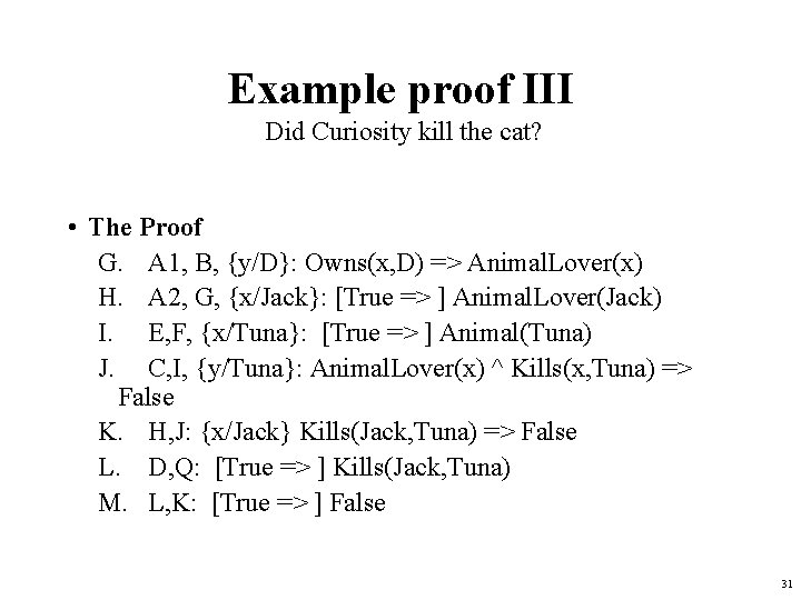 Example proof III Did Curiosity kill the cat? • The Proof G. A 1,