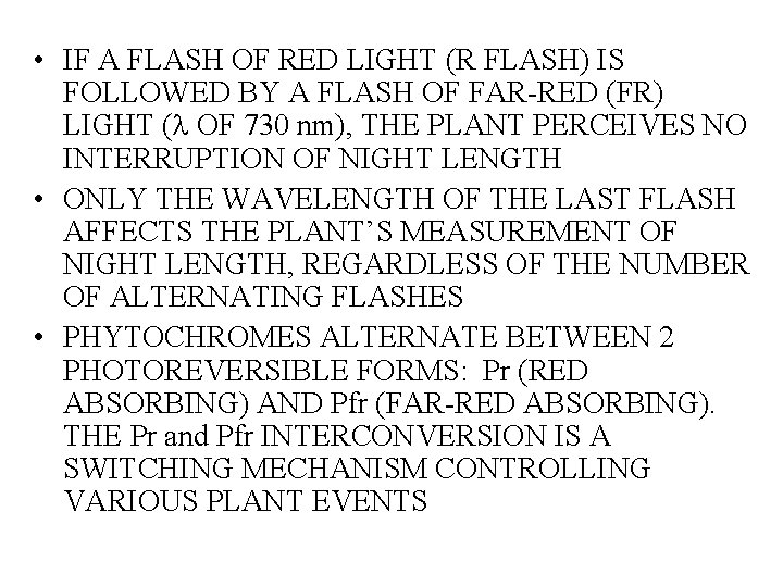  • IF A FLASH OF RED LIGHT (R FLASH) IS FOLLOWED BY A