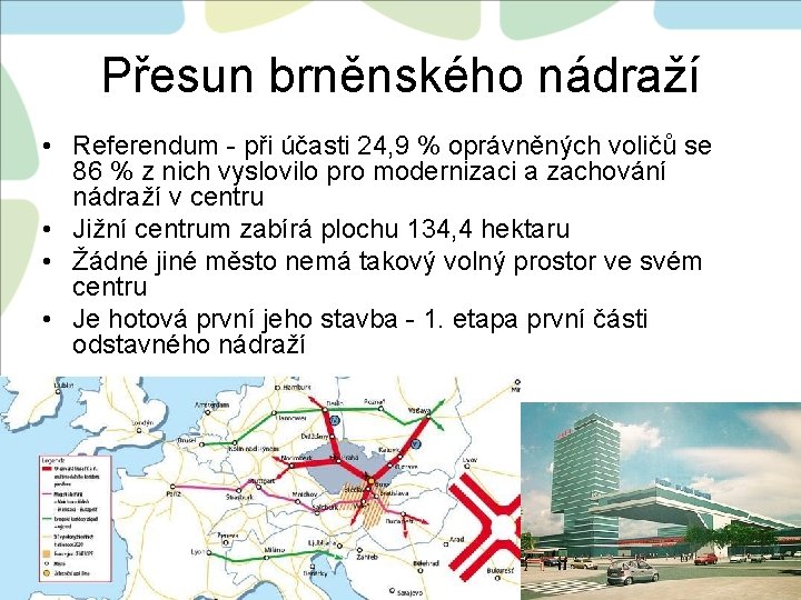 Přesun brněnského nádraží • Referendum - při účasti 24, 9 % oprávněných voličů se