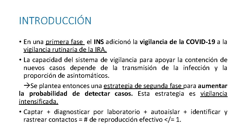 INTRODUCCIÓN • En una primera fase el INS adicionó la vigilancia de la COVID-19