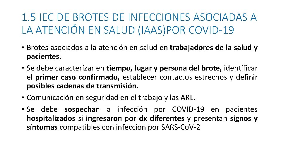 1. 5 IEC DE BROTES DE INFECCIONES ASOCIADAS A LA ATENCIÓN EN SALUD (IAAS)POR