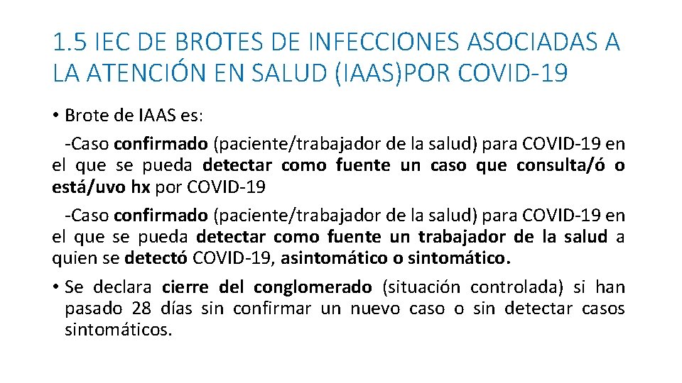 1. 5 IEC DE BROTES DE INFECCIONES ASOCIADAS A LA ATENCIÓN EN SALUD (IAAS)POR