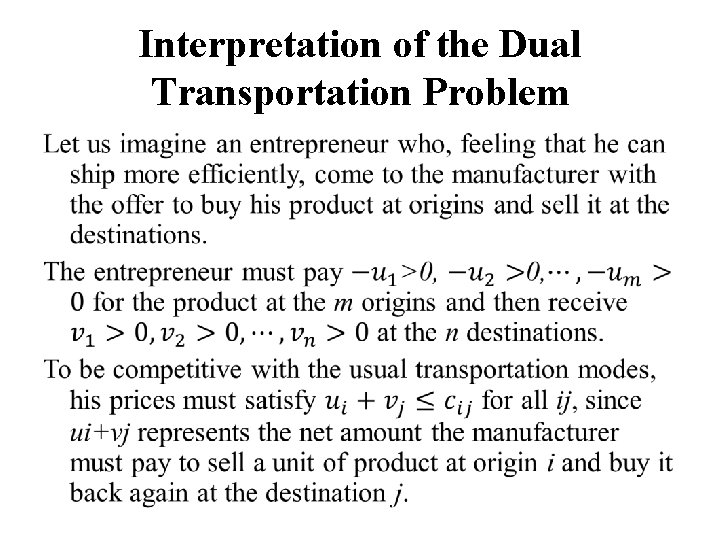 Interpretation of the Dual Transportation Problem • Interpretation of the Dual Transportation Problem •