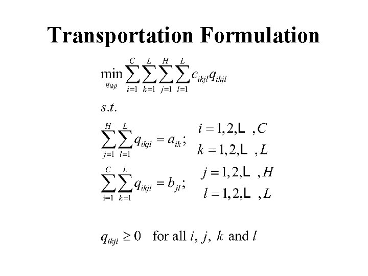 Transportation Formulation Transportation Formulation