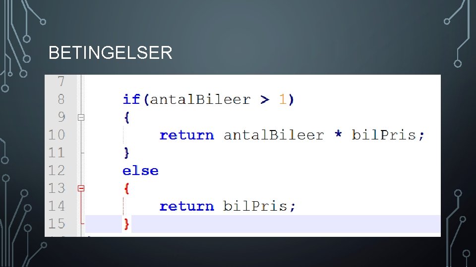 BETINGELSER 