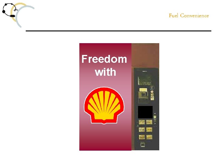 Fuel Convenience Freedom with 