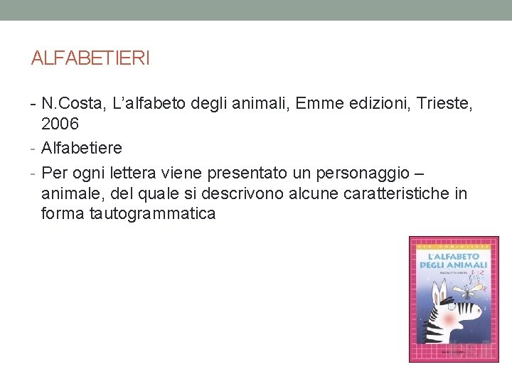 ALFABETIERI - N. Costa, L’alfabeto degli animali, Emme edizioni, Trieste, 2006 - Alfabetiere -