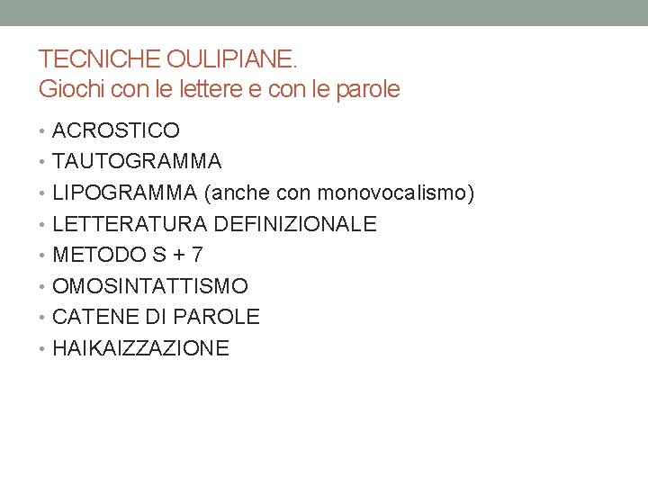 TECNICHE OULIPIANE. Giochi con le lettere e con le parole • ACROSTICO • TAUTOGRAMMA