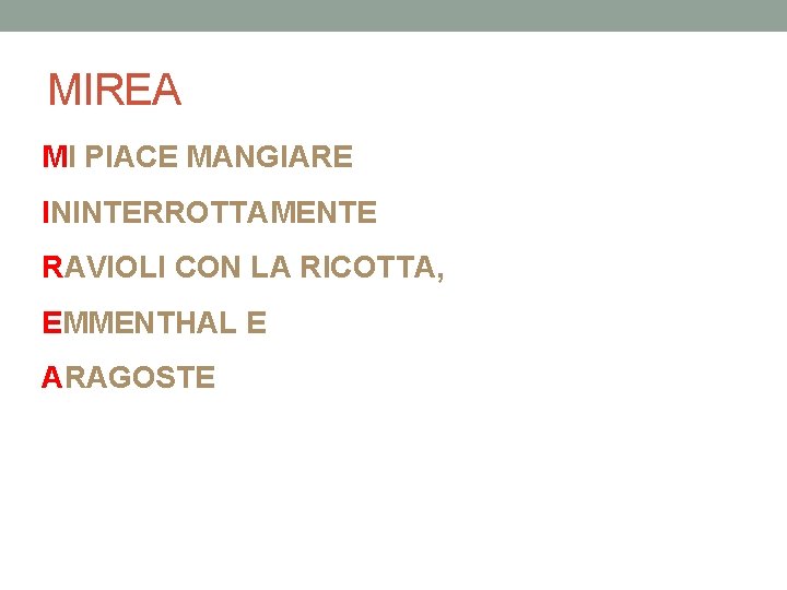 MIREA MI PIACE MANGIARE ININTERROTTAMENTE RAVIOLI CON LA RICOTTA, EMMENTHAL E ARAGOSTE 