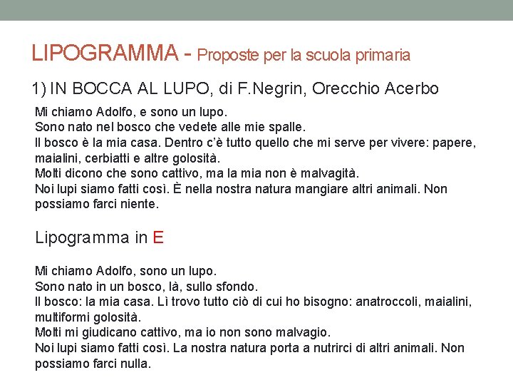 LIPOGRAMMA - Proposte per la scuola primaria 1) IN BOCCA AL LUPO, di F.