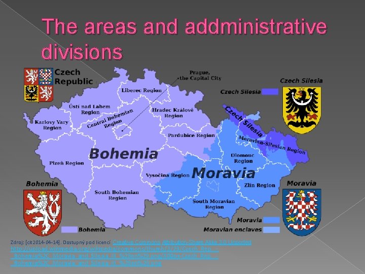 The areas and addministrative divisions Zdroj: [cit 2014 -04 -14]. Dostupný pod licencí Creative