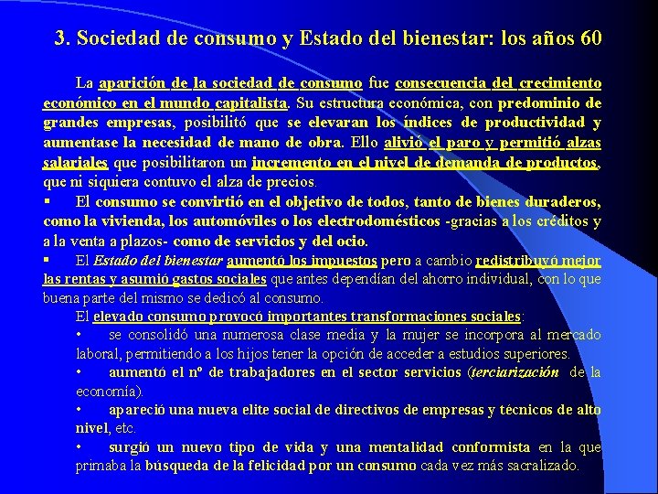 3. Sociedad de consumo y Estado del bienestar: los años 60. La aparición de