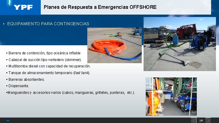 Planes de Respuesta a Emergencias OFFSHORE • EQUIPAMIENTO PARA CONTINGENCIAS • Barrera de contención,