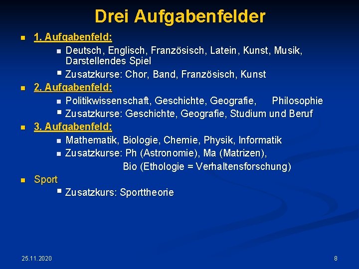 Drei Aufgabenfelder n n 1. Aufgabenfeld: n Deutsch, Englisch, Französisch, Latein, Kunst, Musik, Darstellendes