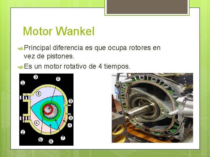 Motor Wankel Principal diferencia es que ocupa rotores en vez de pistones. Es un