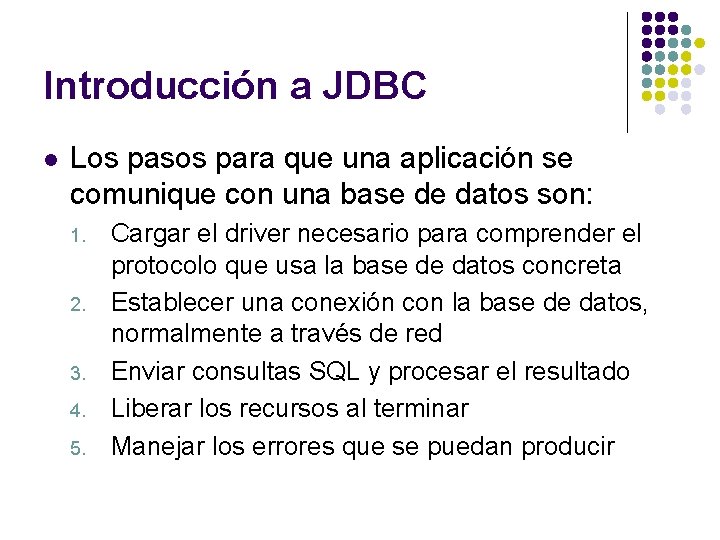 Introducción a JDBC l Los pasos para que una aplicación se comunique con una