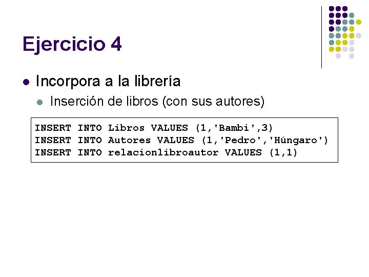Ejercicio 4 l Incorpora a la librería l Inserción de libros (con sus autores)
