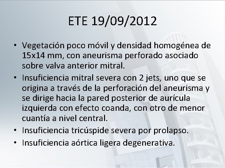 ETE 19/09/2012 • Vegetación poco móvil y densidad homogénea de 15 x 14 mm,