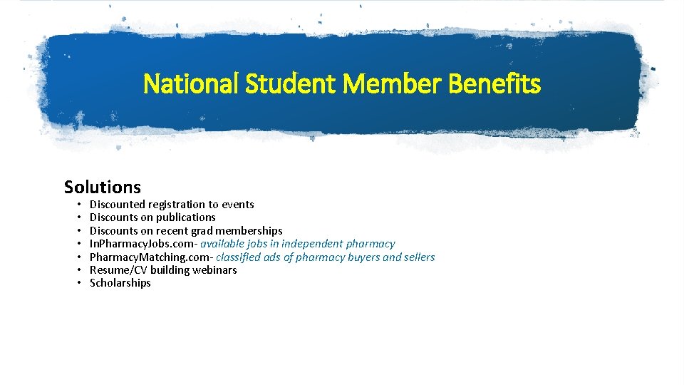 National Student Member Benefits Solutions • • Discounted registration to events Discounts on publications