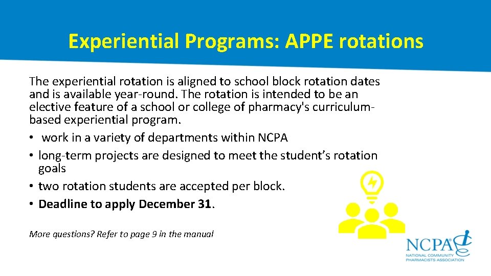 Experiential Programs: APPE rotations The experiential rotation is aligned to school block rotation dates