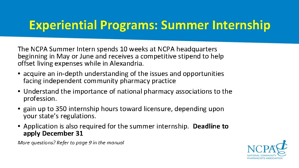 Experiential Programs: Summer Internship The NCPA Summer Intern spends 10 weeks at NCPA headquarters